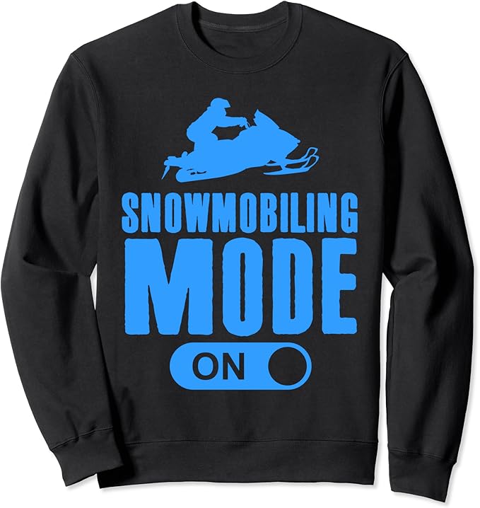 Snowmobiling Mode On Kids Snowmobile Gift Snow Machine Rider Sweatshirt Clothing